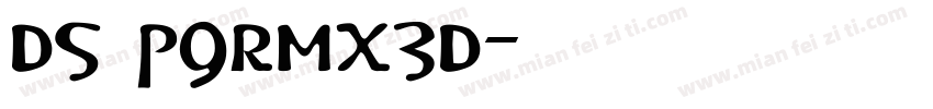 DS P9RMX3D字体转换